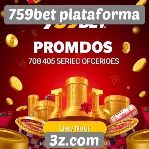 759bet plataforma oferece promoções atrativas para novos usuários